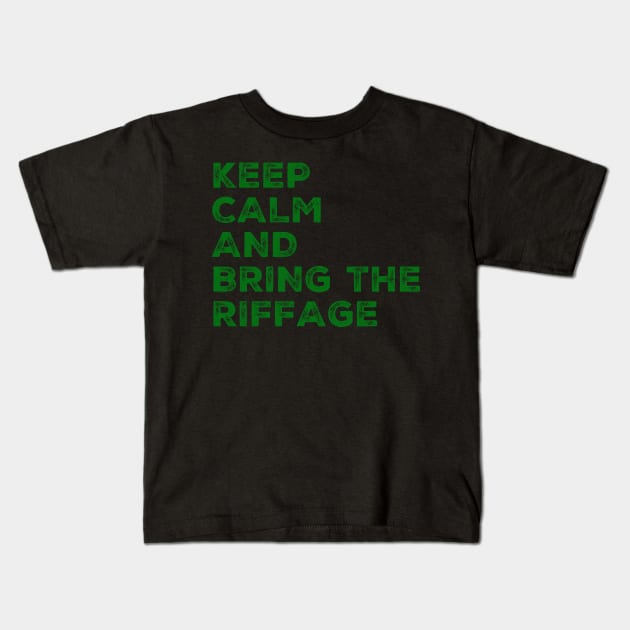 Keep calm and bring the riffage Kids T-Shirt by Jmorris928